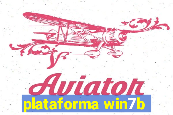 plataforma win7b