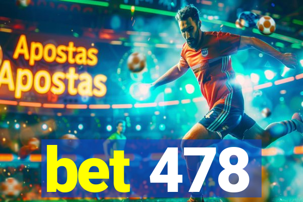 bet 478