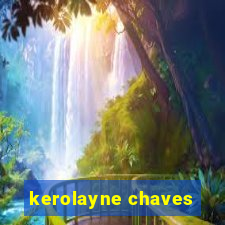 kerolayne chaves