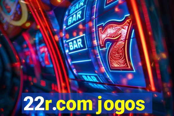 22r.com jogos