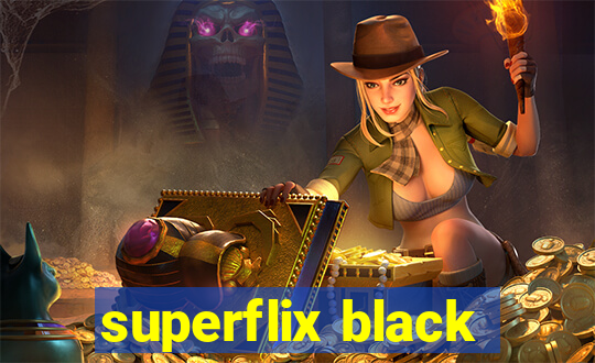 superflix black