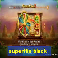 superflix black