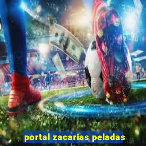 portal zacarias peladas