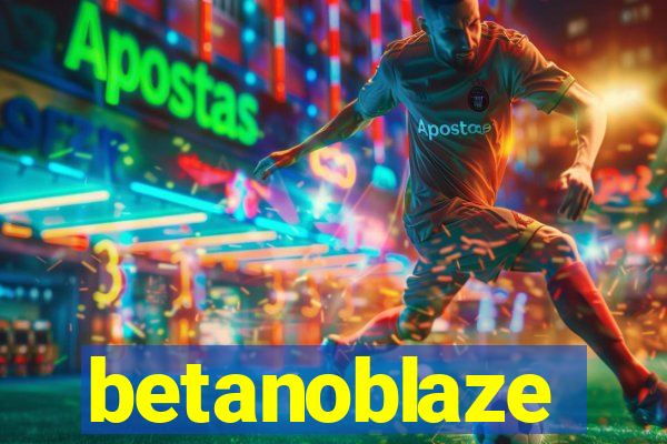 betanoblaze