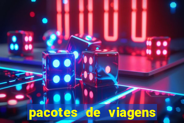 pacotes de viagens saindo de salvador