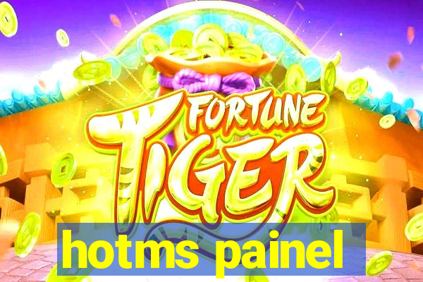 hotms painel