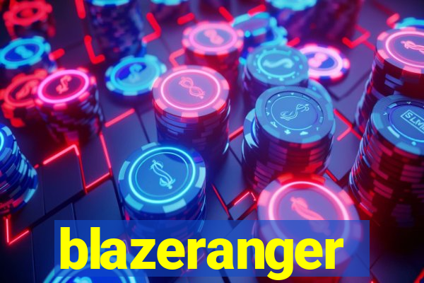 blazeranger