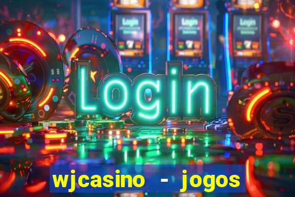 wjcasino - jogos slots premium