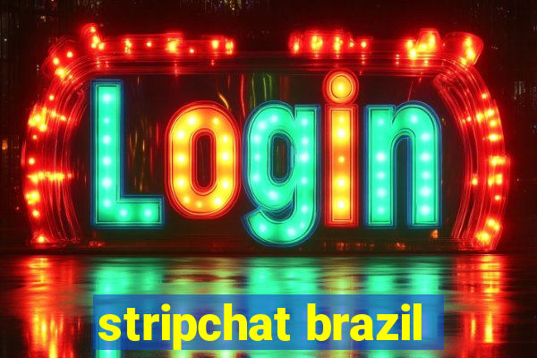 stripchat brazil