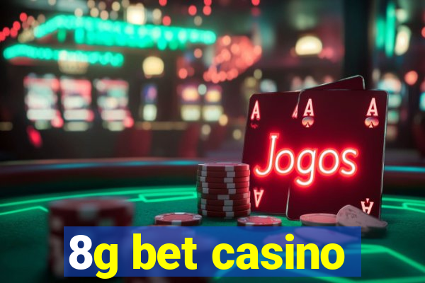 8g bet casino