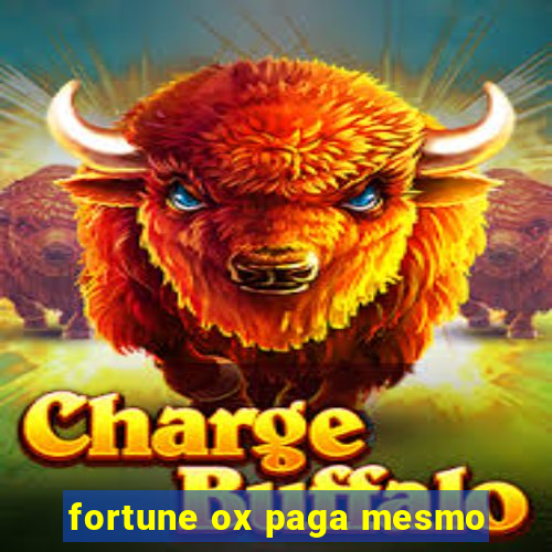 fortune ox paga mesmo