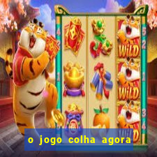 o jogo colha agora paga mesmo