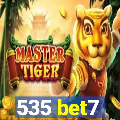 535 bet7