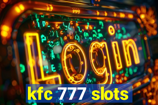 kfc 777 slots