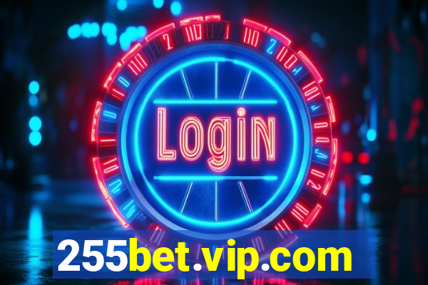 255bet.vip.com