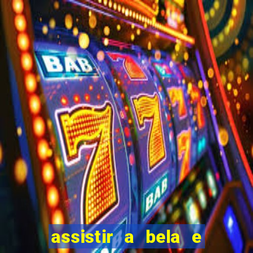 assistir a bela e a fera 2014