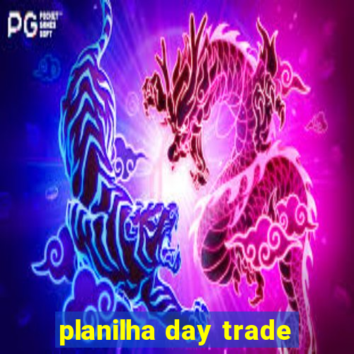 planilha day trade