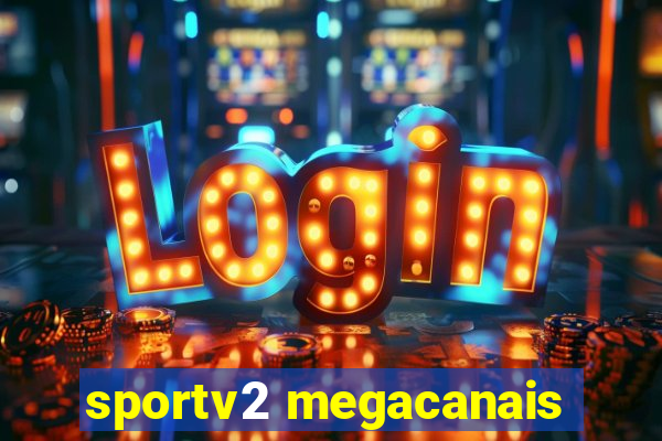 sportv2 megacanais