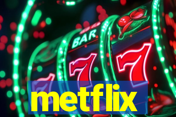 metflix