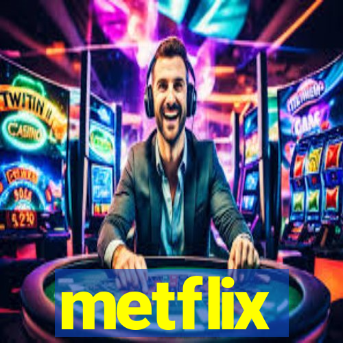 metflix