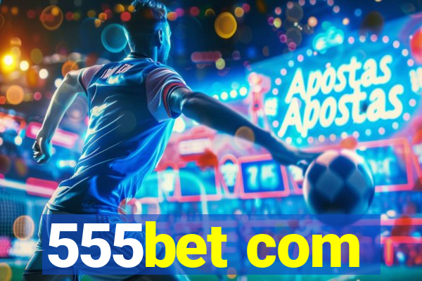 555bet com