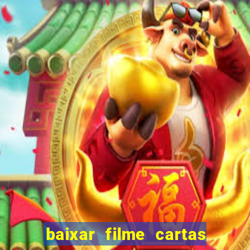 baixar filme cartas para deus dublado