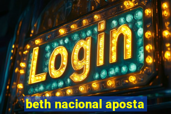 beth nacional aposta