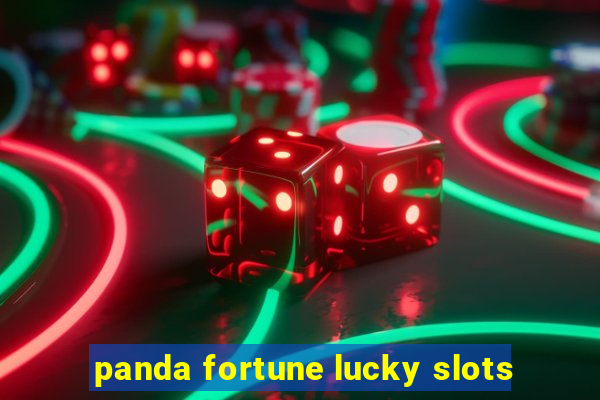 panda fortune lucky slots