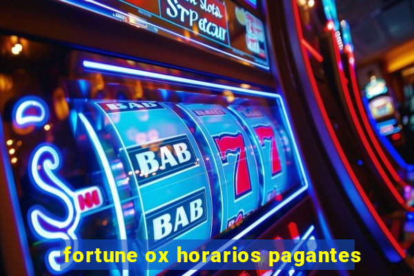 fortune ox horarios pagantes