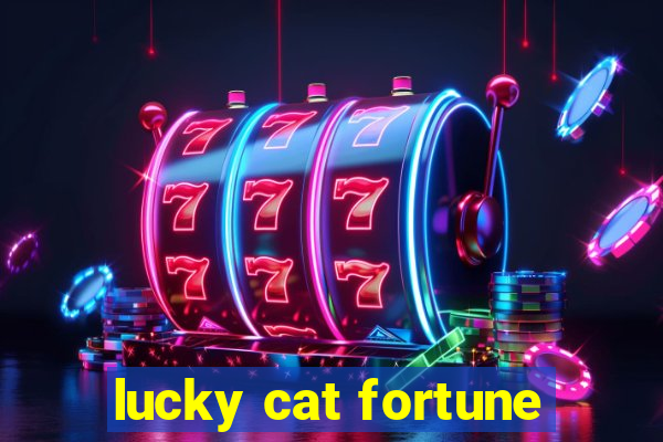 lucky cat fortune