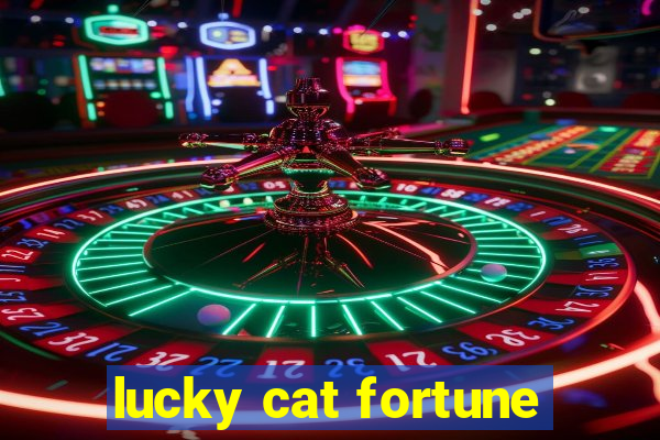 lucky cat fortune