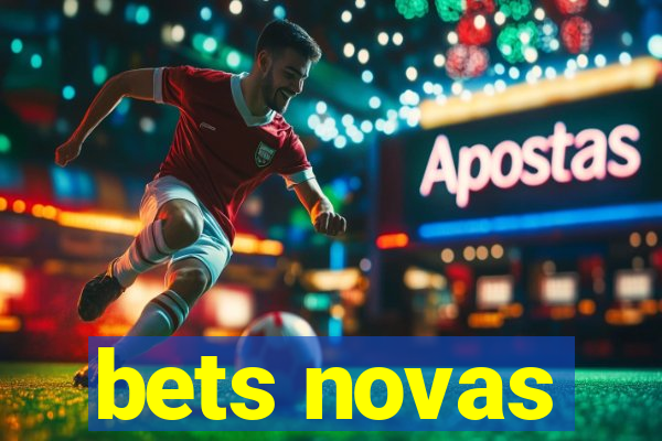 bets novas