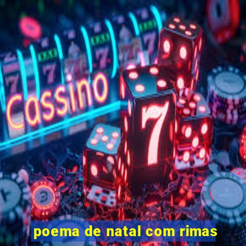 poema de natal com rimas