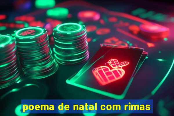 poema de natal com rimas