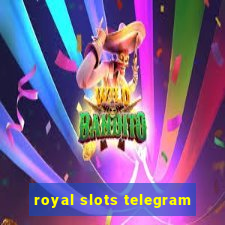 royal slots telegram