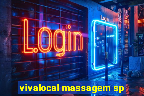 vivalocal massagem sp