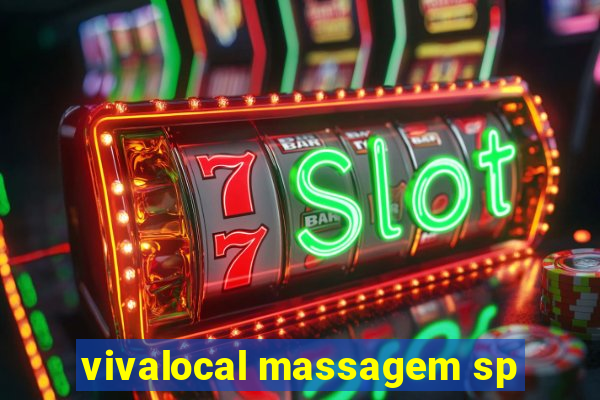 vivalocal massagem sp