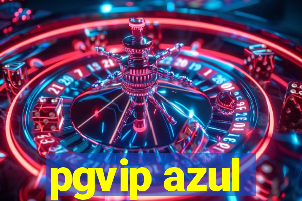 pgvip azul