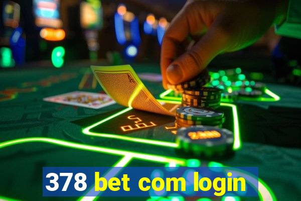 378 bet com login