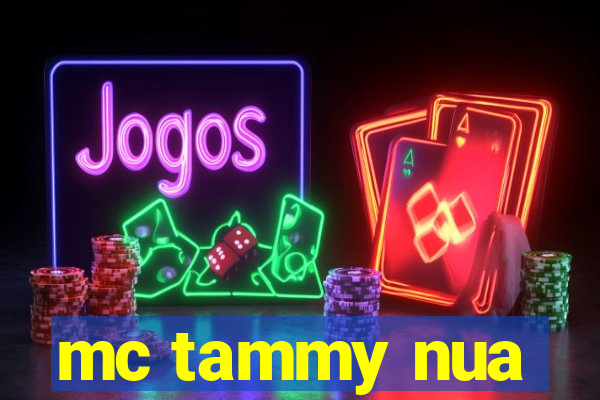 mc tammy nua