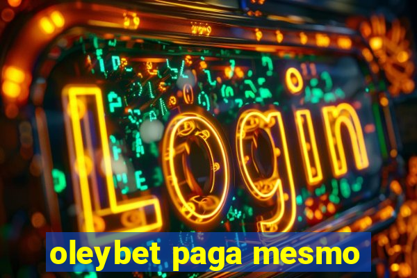 oleybet paga mesmo