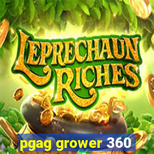 pgag grower 360