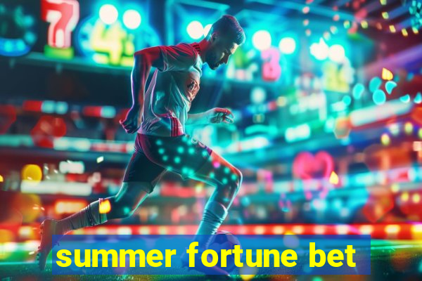 summer fortune bet