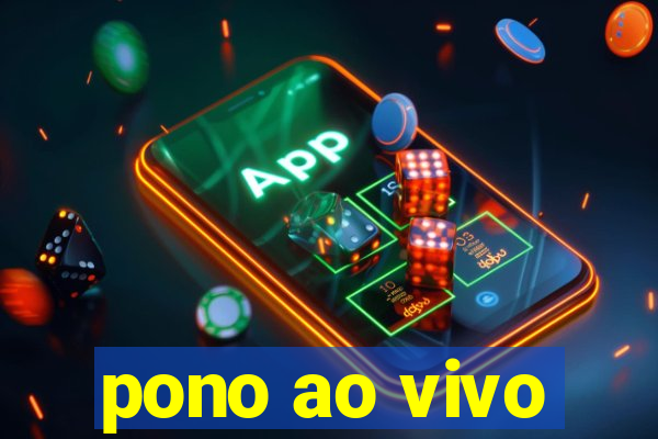 pono ao vivo