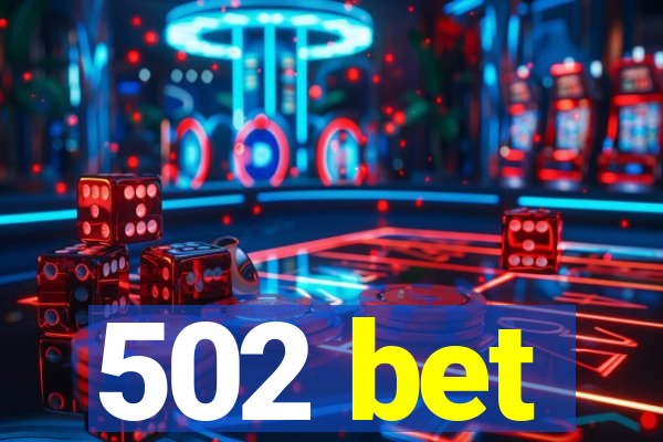 502 bet