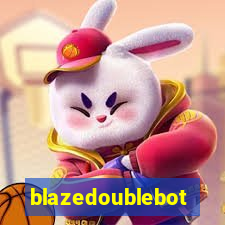 blazedoublebot