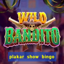 plakar show bingo ao vivo