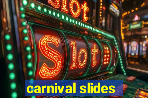 carnival slides