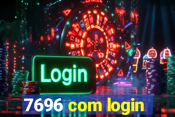 7696 com login