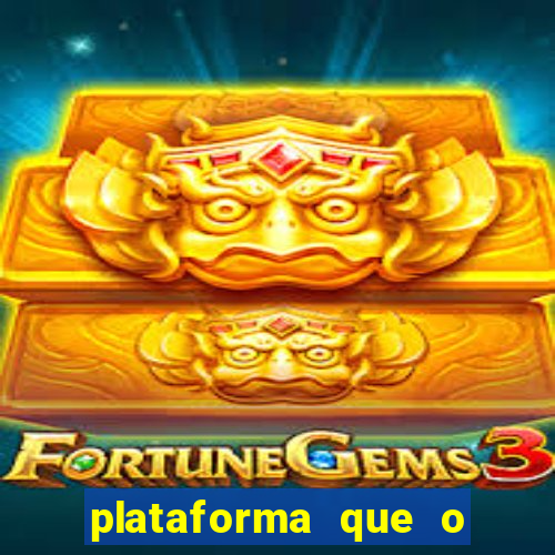 plataforma que o buzeira joga